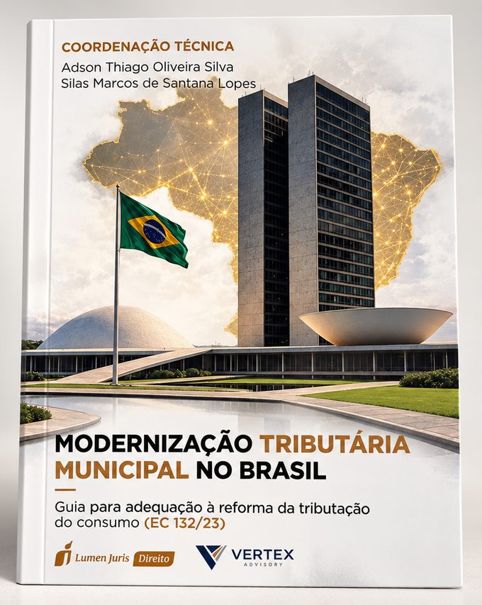 Capa do livro Modernização Tributária Municipal no Brasil: guia para adequação à reforma da tributação do consumo (EC 132/23), com coordenação técnica de Adson Thiago Oliveira Silva e Silas Marcos de Santana Lopes, da Lumen Juris com a Vertex Advisory